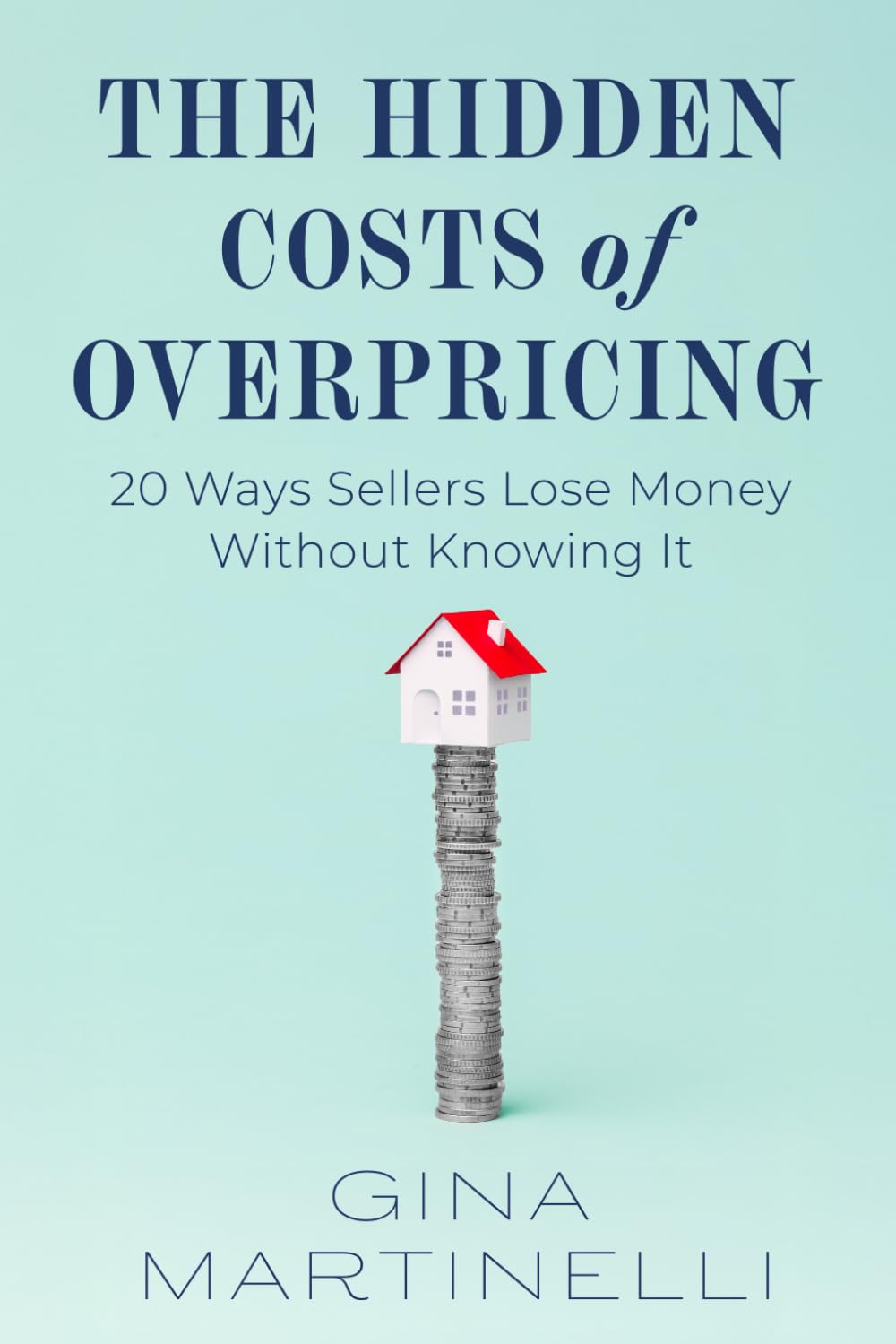 The Hidden Costs of Overpricing cover